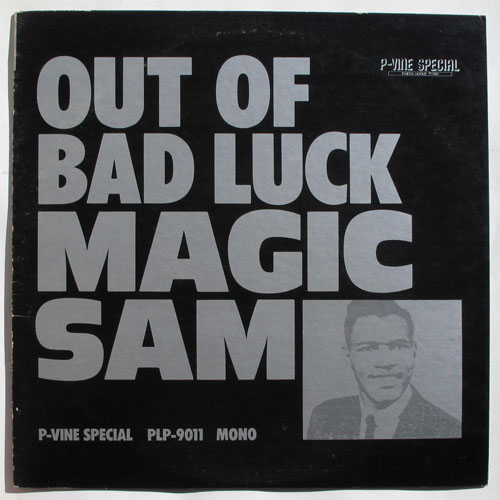 Magic Sam / Out Of Bad Luckβ
