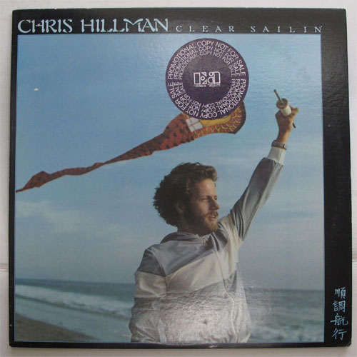 Chris Hillman / Clear Sailin' (Rare White Label Promo)β