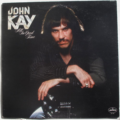 John Kay / All In Good Timeβ