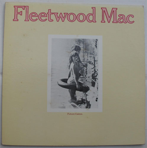 Fleetwood Mac / Future Gamesβ
