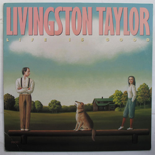 Livingston Taylor / Life Is Goodβ