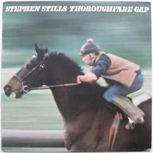 Stephen Stills / Thoroughfare Gapβ