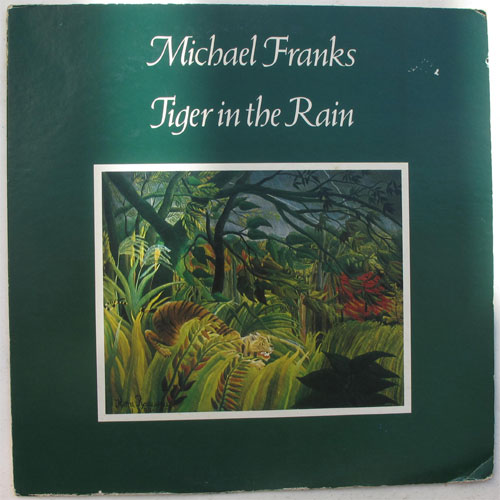 Michael Franks / Tiger In The Rainβ