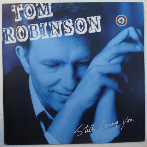 Tom Robinson / Still Love Youβ