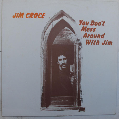 Jim Croce / You Don't Mess Around With Jimβ