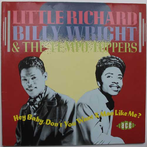 V.A. (Little Richard, Billy Wright & The Tempo Tuppers) / Hey Baby ,Don't You Want A Man Like Me?β