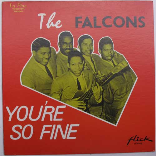 Falcons,The / You're So Fineβ