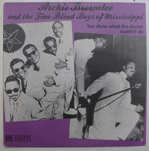 Archie Brownlee And Five Blind Boys Of Mississippi / You Done What The Doctor Couldn't Doの画像