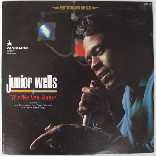 Junior Wells / It's My Life,Baby!β