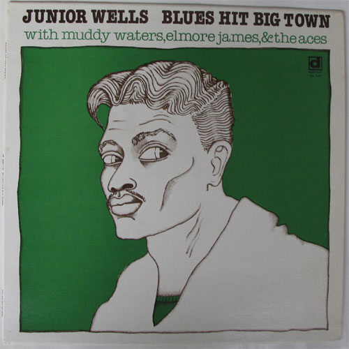 Junior Wells / Blues Hit Big Townβ