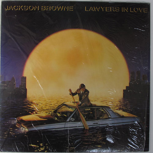 Jackson Browne / Lawyers In Love (In Shrink)β