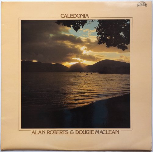 Alan Roberts And Dougie MacLean / Caledonia (UK Matrix-1)β