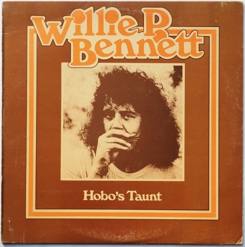 Willie P. Bennett / Hobo's Taunt (1st Issue)β