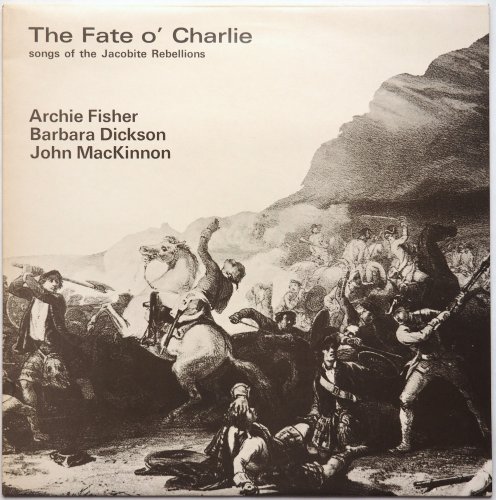 Archie Fisher, Barbara Dickson & John MacKinnon / The Fate O' Charlie (UK 2nd Issue)の画像