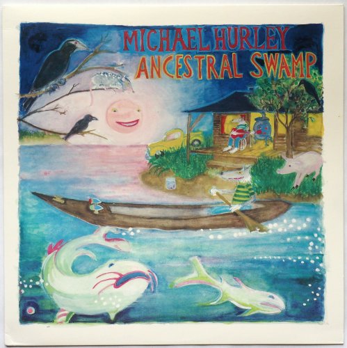 Michael Hurley / Ancestral Swampβ