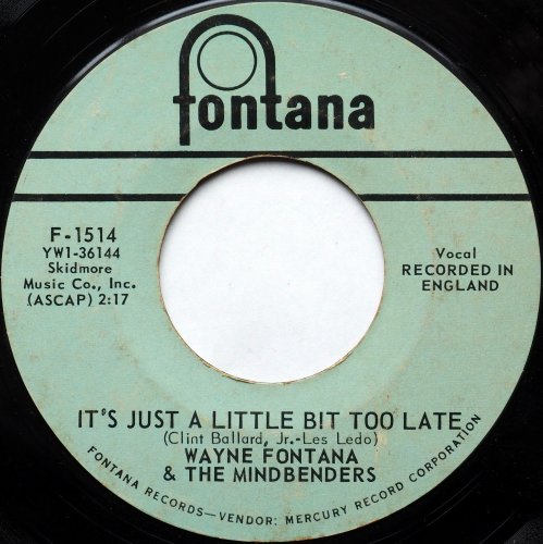 Wayne Fontana & The Mindbenders / It's Just A Little Bit Too Late (7